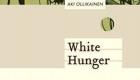 «الجوع الأبيض» إحدى روايات "البوكر" الدولية.. قريبًا بالعربية