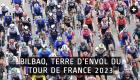 En 2023, le Tour de France s’élancera d’Espagne pour la deuxième fois de son histoire.