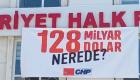 CHP'nin itirazı kabul edildi: 128 milyar dolar afişi yeniden asılacak