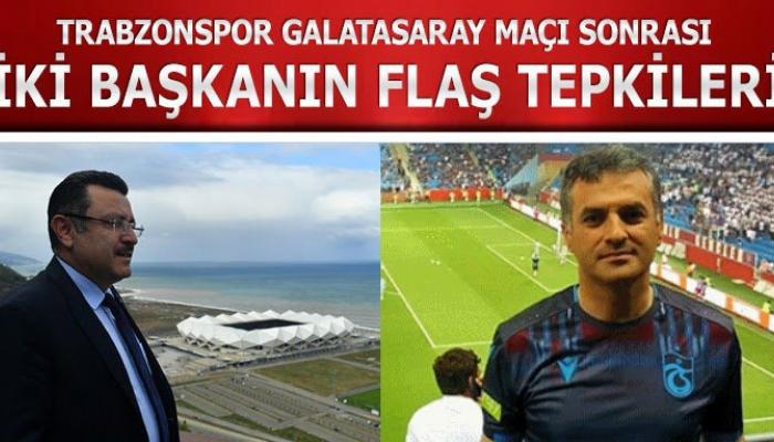 Trabzonspor Galatasaray Maçı Sonrası İki Başkandan Hakeme Tepki!