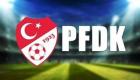 PFDK  8 Süper Lig takımının cezasını açıkladı.