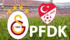 PFDK’dan Galatasaraylı isimlere ceza! PFDK Galatasaray’a acımadı