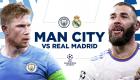 Dev maç: Manchester City, Real Madrid'i ağırlayacak