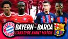 Bayern Munich - Barça : les compos probables et les absents