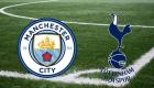 Manchester City - Tottenham : compos probables, heure et chaînes TV, tout savoir sur le CHOC !