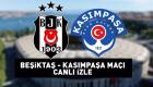 Beşiktaş Kasımpaşa Maçı Canlı İzle Şifresiz