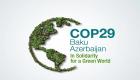 انطلاق فعاليات COP29.. دورة حاسمة للتمويل المناخي