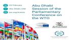 BAE, Dünya Ticaret Örgütü'nün parlamento konferansına ev sahipliği yapıyor