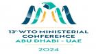 الجمعة.. الجلسة الختامية للمؤتمر الوزاري الـ13 لمنظمة التجارة العالمية