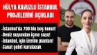 İstanbul’da 700 bin boş konu! Bağımsız İBB Başkan Adayı Hülya Kavuzlu projelerini açıkladı