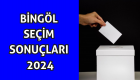 Bingöl anlık seçim sonuçları 2024! kim kazandı