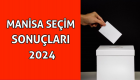 Manisa Seçim Sonuçları 2024! Manisa'da CHP kazandı