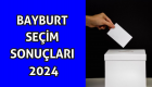 Bayburt anlık seçim sonuçları 2024 oy oranları! Kim kazandı