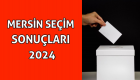 Mersin yerel seçim sonuçları 2024! Mersin'de hangi parti önde