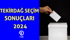 Tekirdağ seçim sonuçlar 2024! Tekirdağ ilçe ilçe oy oranları