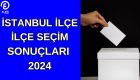 İstanbul ilçe ilçe seçim sonuçları 2024! Hangi ilçede hangi parti önde?