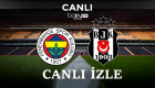 Fenerbahçe Beşiktaş Canlı izle şifresiz link FB BJK