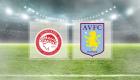 Olympiakos Aston Villa maçı canlı izle EXXEN şifresiz yayın