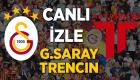 Galatasaray Trencin maçı canlı izle şifresiz S Sport