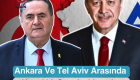 Ankara Ve Tel Aviv Arasında Karşılıklı Sert Açıklamalar⁣