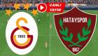 Galatasaray Hatayspor maçı canlı izle şifresiz link GS Hatay