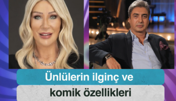 Ünlülerin ilginç ve komik özellikleri⁣