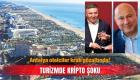 Antalya’da ünlü turizmciler gözaltına Alındı