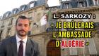 Le fils de Nicolas Sarkozy menace de brûler l'ambassade de l'Algérie 