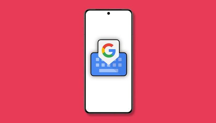 لوحة المفاتيح الشهيرة Gboard