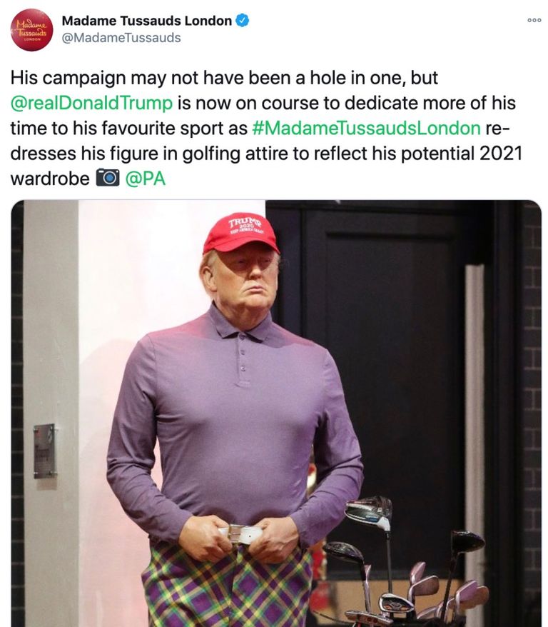 تغريدة متحف "مدام توسو" بلندن، عن تصميم تمثال للرئيس الأمريكي، دونالد ترامب، المنتهية ولايته، يرتدي بدلة خاصة بالرياضة المفضلة لديه وهي الجولف