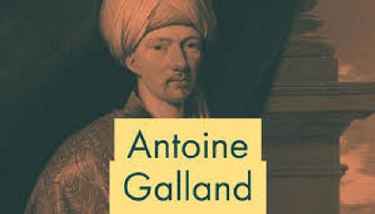 الفرنسي أنطوان جالان أول من ترجم نص "ألف ليلة وليلة" إلى لغة أوروبية