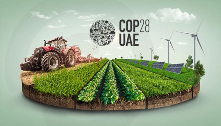  إعلان COP28 بشأن النُظم الغذائية والزراعة.. خطوة فاصلة في تاريخ العمل المناخي 