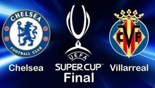 تشيلسي ضد فياريال في السوبر الأوروبي