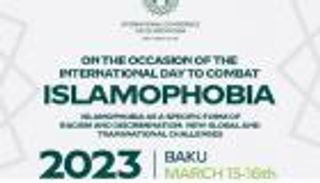 "المجتمعات المسلمة" يبحث "مكافحة الإسلاموفوبيا" في مؤتمر دولي بباكو