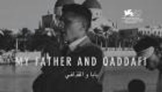 مهرجان فينيسيا.. الفيلم الليبي«بابا والقذافي» يثير جدلا واسعا في عرضه الأول